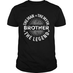 Brother The Man The Myth The Legend Star Shirt